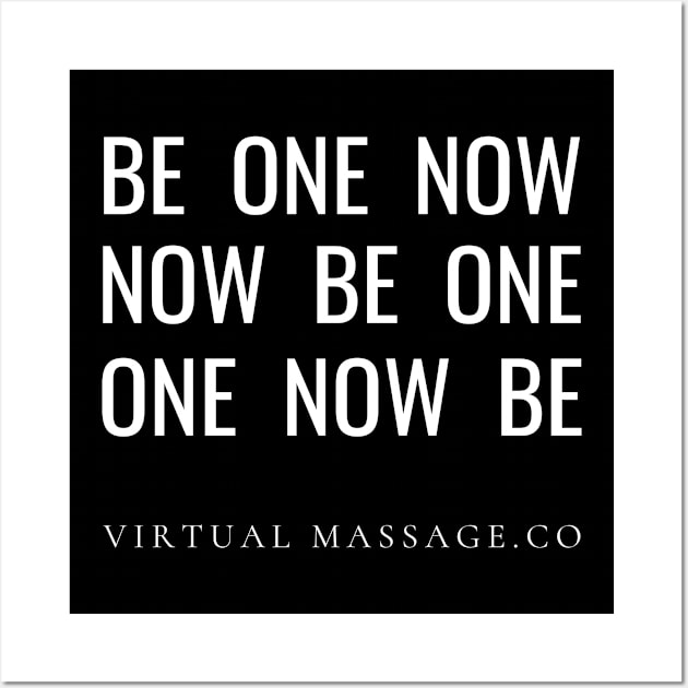 Be One Now Wall Art by Virtual Massage